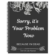 📘 End-of-Life Organizer Workbook – Witty, Wise &amp; Wonderfully Morbid
